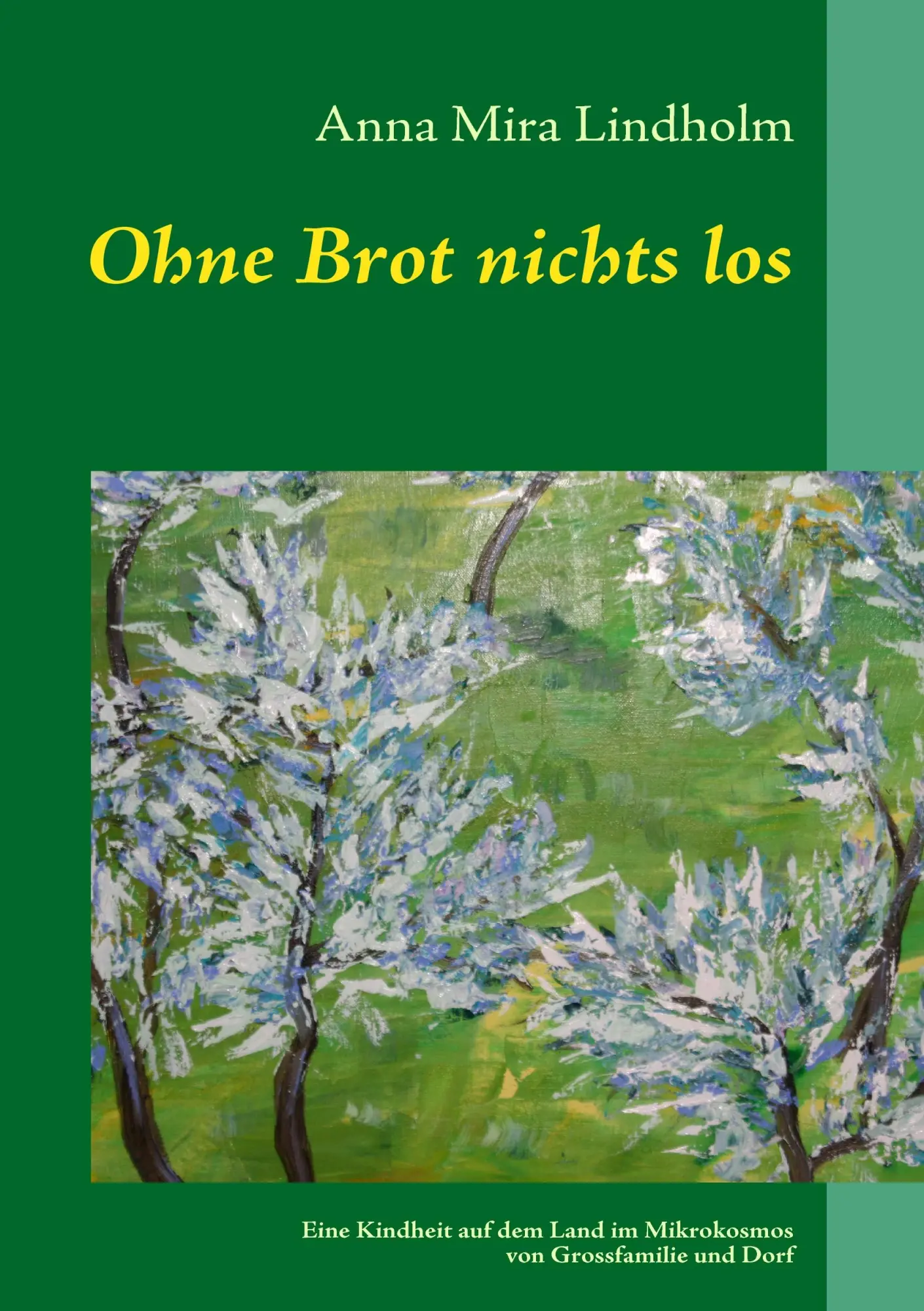 Cover: 9783837079296 | Ohne Brot nichts los | Anna Mira Lindholm | Taschenbuch | 156 S.