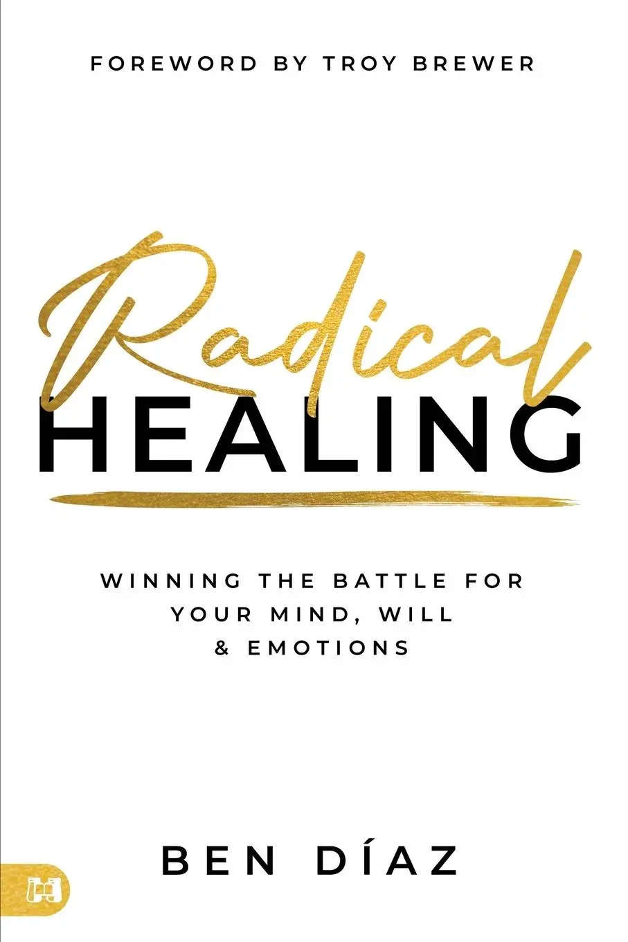 Cover: 9781667509396 | Radical Healing | Winning the Battle for Your Mind, Will, and Emotions