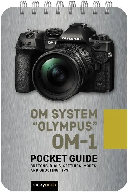 Cover: 9781681989396 | Om System Olympus Om-1: Pocket Guide | Rocky Nook | Taschenbuch | 2022