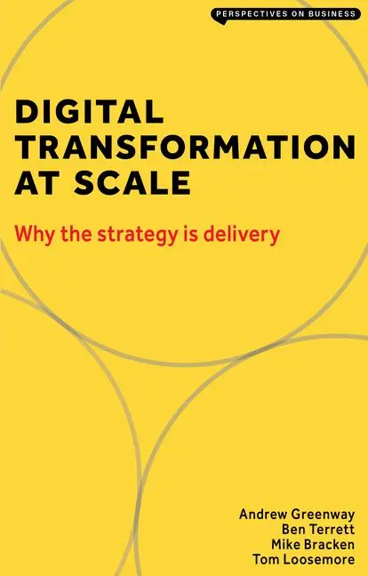 Cover: 9781913019396 | Digital Transformation at Scale | Why the Strategy Is Delivery | Buch