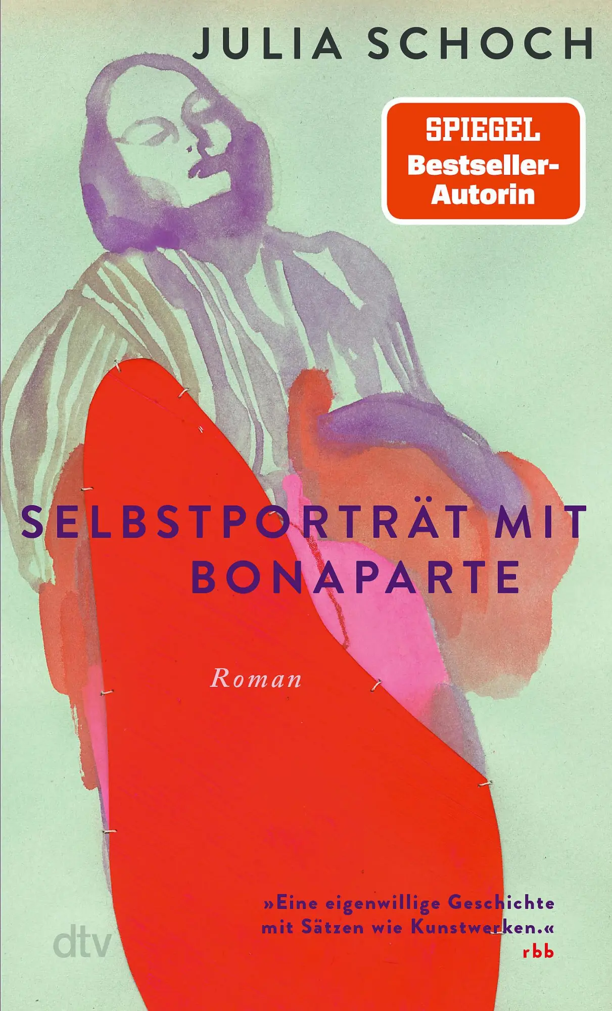 Cover: 9783423149396 | Selbstporträt mit Bonaparte | Julia Schoch | Taschenbuch | 144 S. Cover: 9783423149396 | Selbstporträt mit Bonaparte | Julia Schoch | Taschenbuch | 144 S.