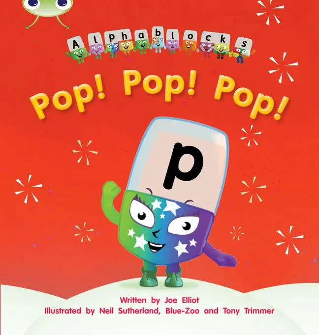 Cover: 9781408279496 | Bug Club Phonics - Phase 2 Unit 3: Alphablocks Pop! Pop! Pop! | Elliot