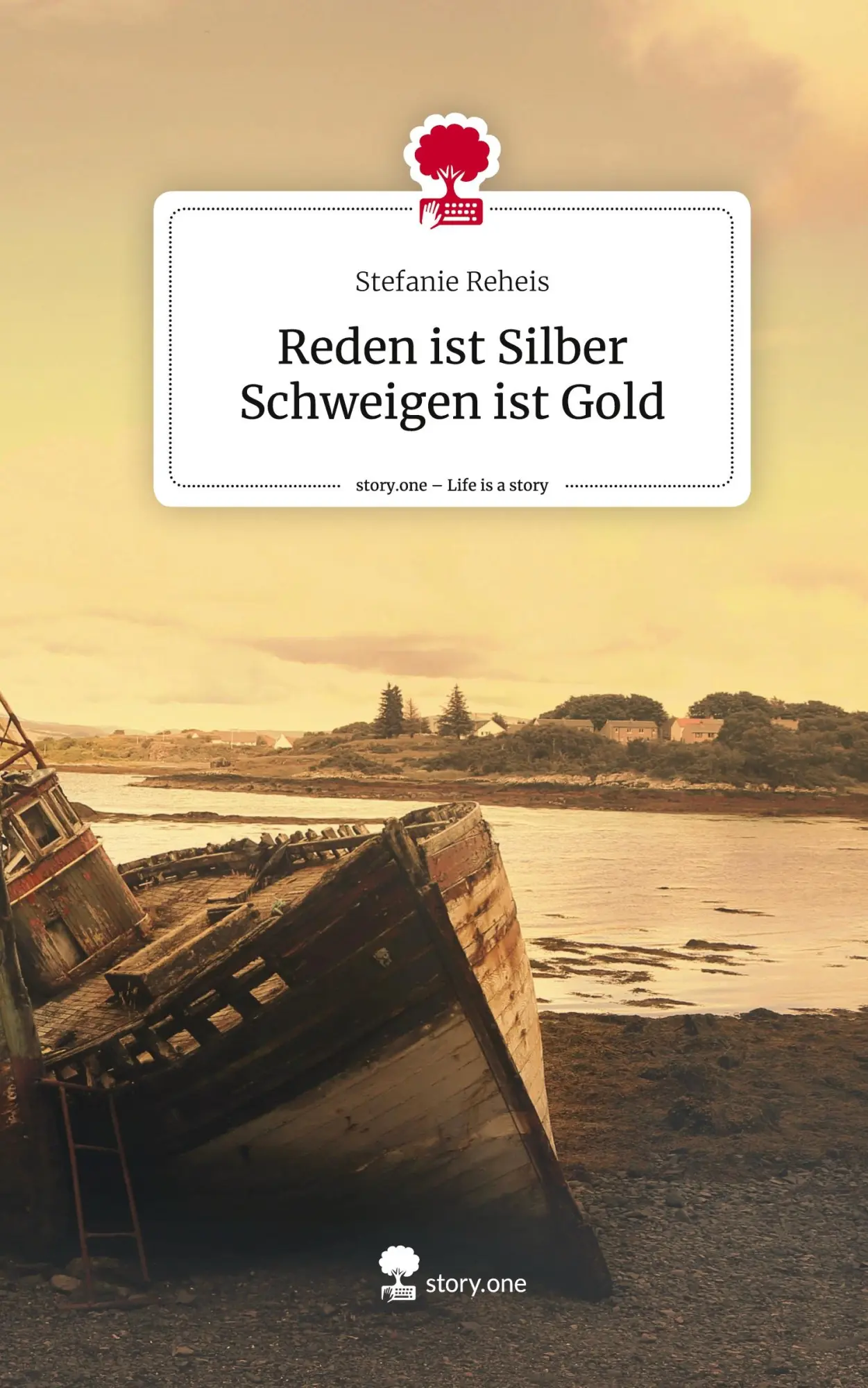 Cover: 9783710859496 | Reden ist Silber Schweigen ist Gold. Life is a Story - story.one