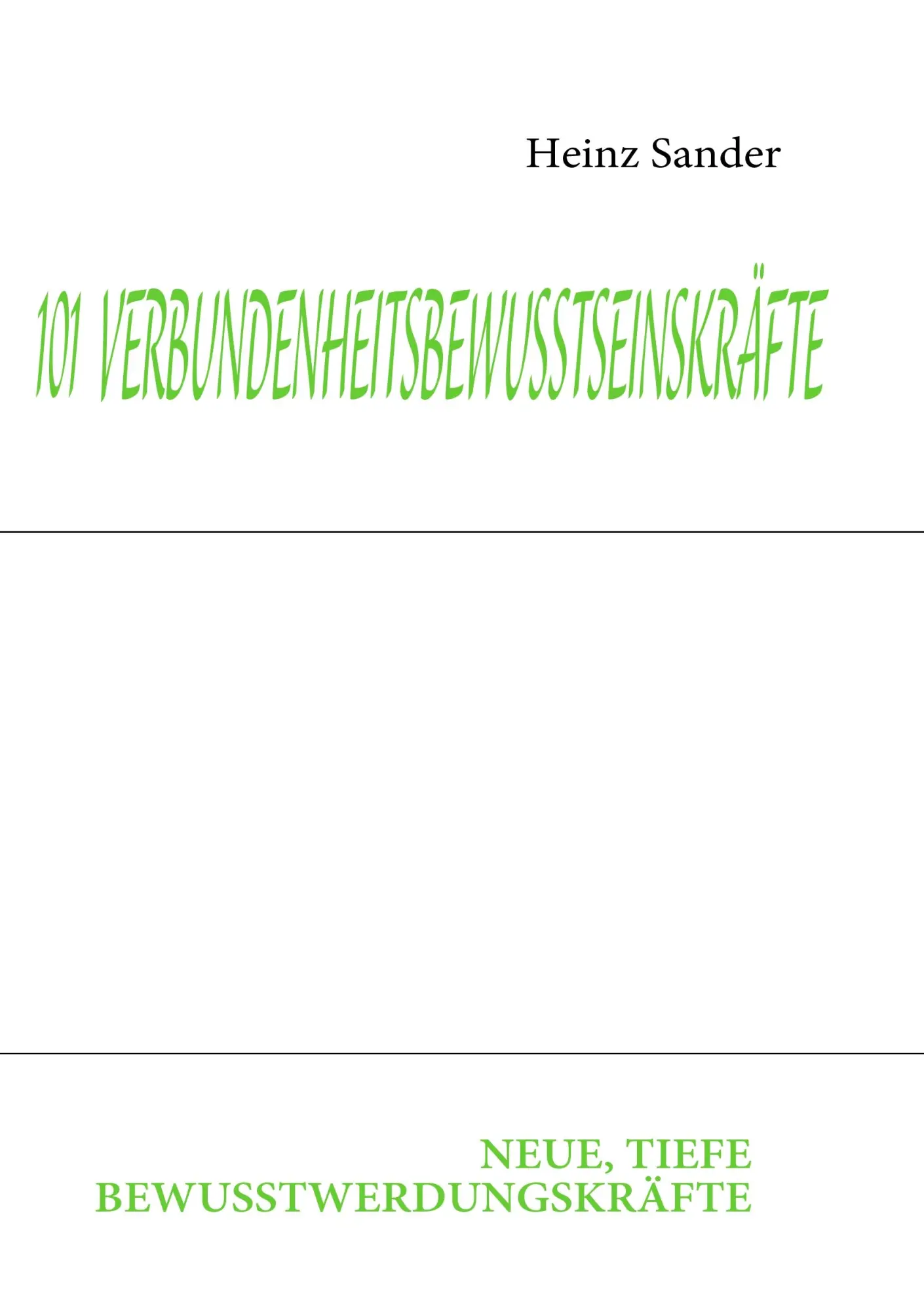 Cover: 9783839109496 | 101 VERBUNDENHEITSBEWUSSTSEINSKRÄFTE | Heinz Sander | Taschenbuch