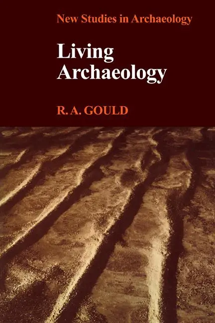 Cover: 9780521299596 | Living Archaeology | Gould (u. a.) | Taschenbuch | Englisch | 2009
