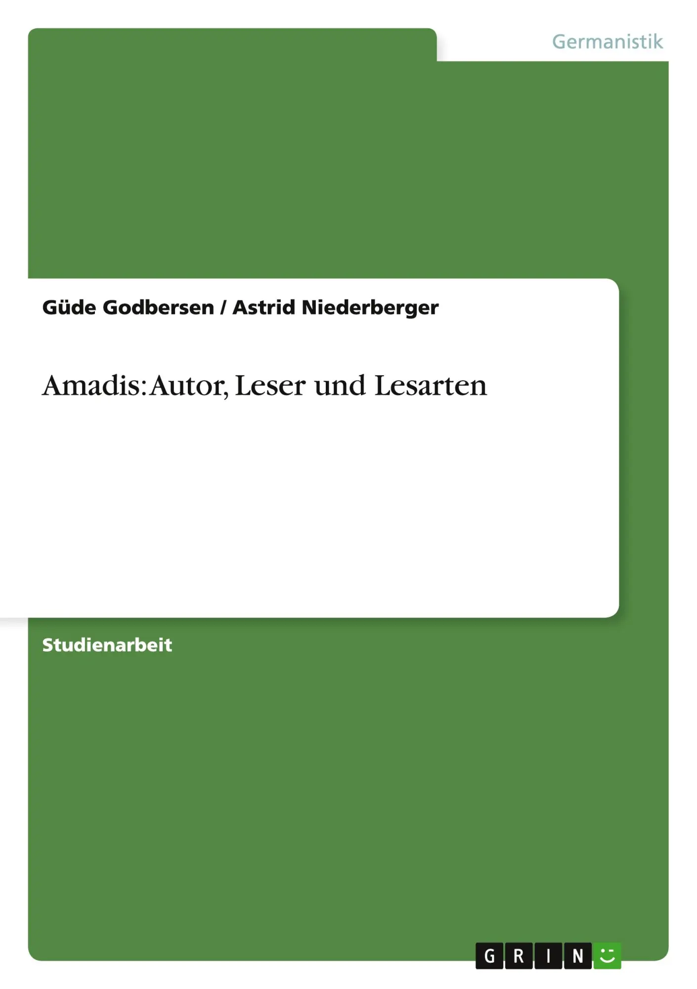 Cover: 9783656499596 | Amadis: Autor, Leser und Lesarten | Güde Godbersen (u. a.) | Buch