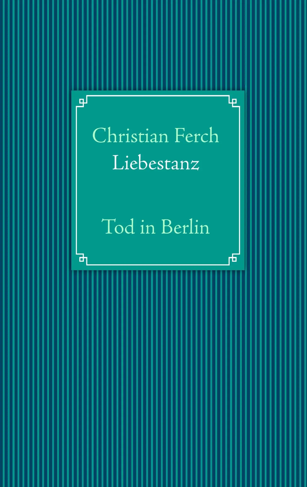 Cover: 9783732249596 | Liebestanz | Tod in Berlin | Christian Ferch | Taschenbuch | 68 S.