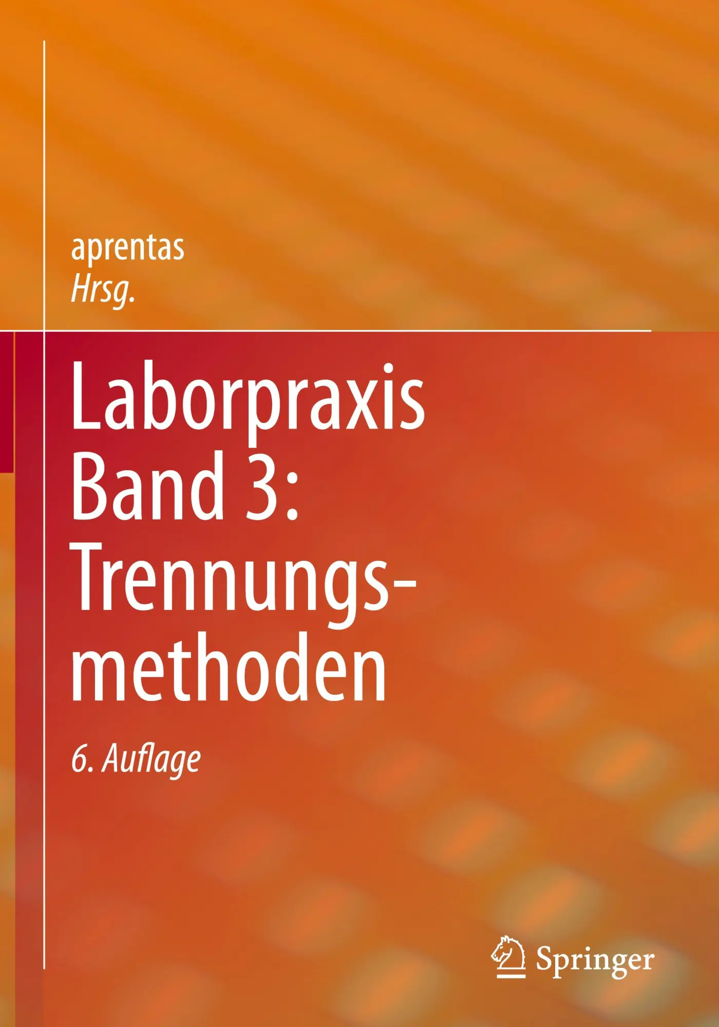 Cover: 9783034809696 | Laborpraxis Band 3: Trennungsmethoden | Aprentas | Buch | xiii | 2016