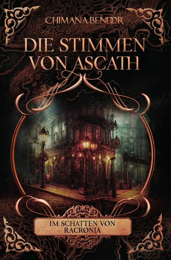 Cover: 9783758459696 | Die Stimmen von Ascath | Im Schatten von Racronia | Chimana Bendor