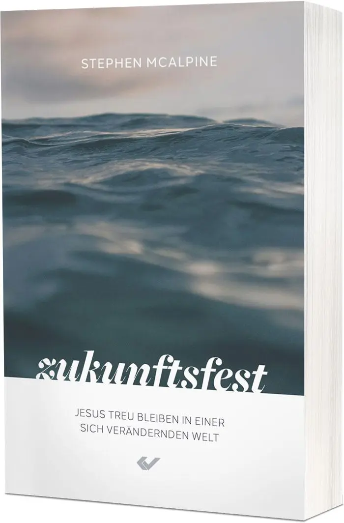 Cover: 9783863539696 | Zukunftsfest | Jesus treu bleiben in einer sich verändernden Welt