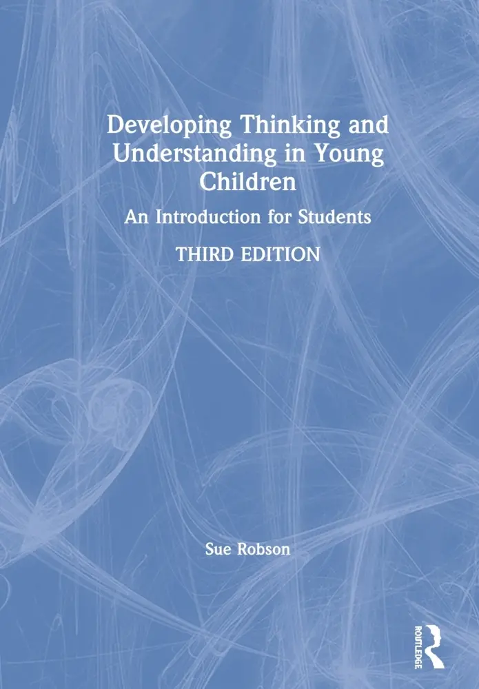 Cover: 9781138599796 | Developing Thinking and Understanding in Young Children | Sue Robson