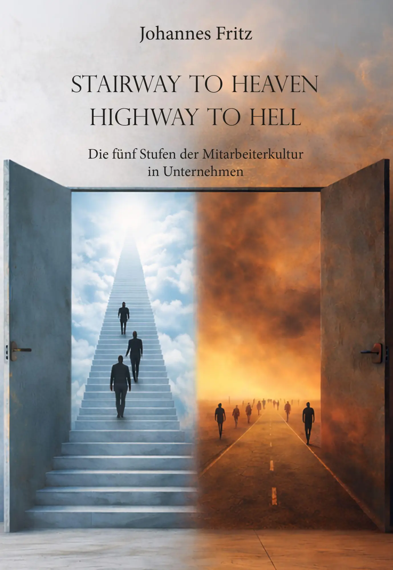 Autor: 9783038309796 | Stairway to Heaven - Highway to Hell | Johannes Fritz | Taschenbuch