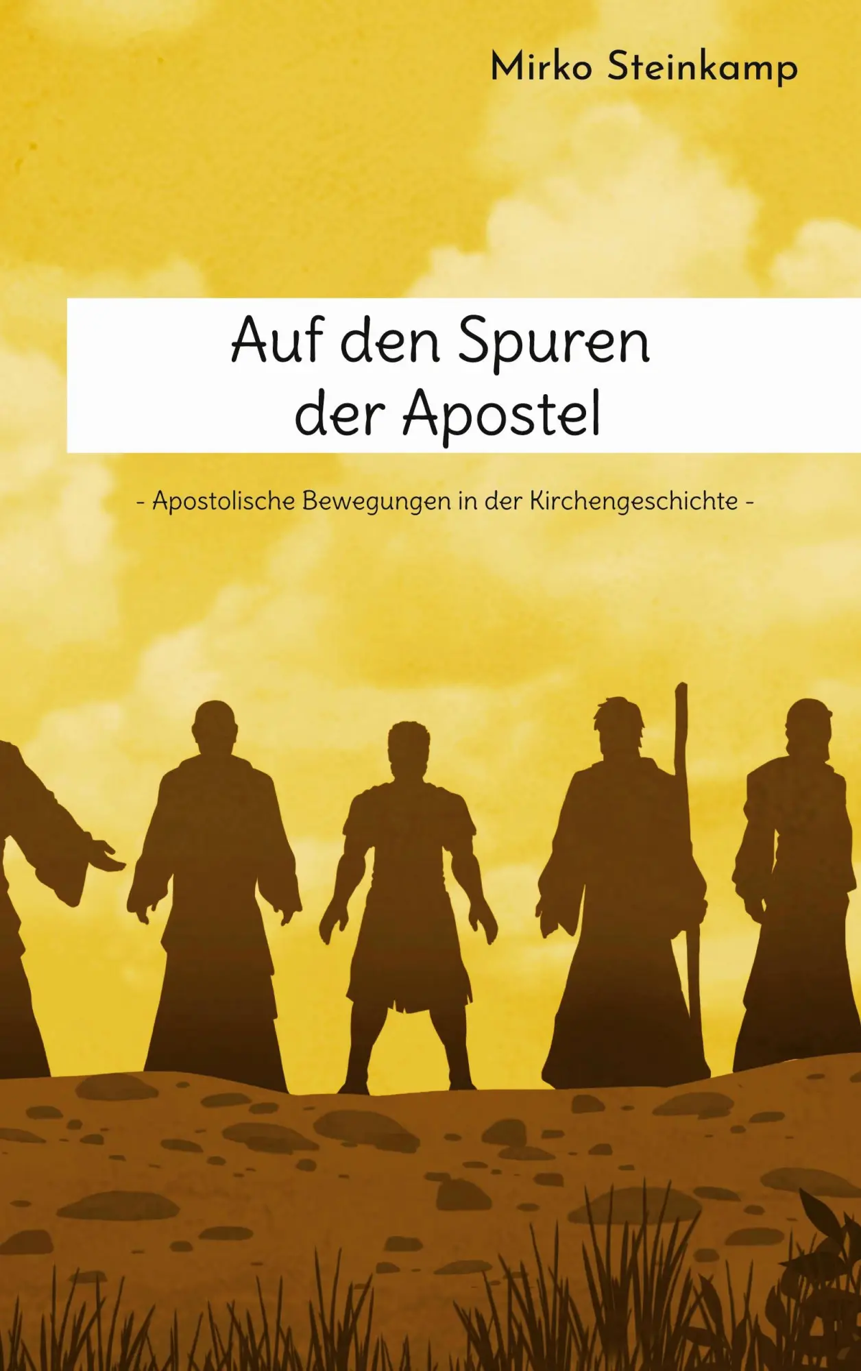 Cover: 9783695159796 | Auf den Spuren der Apostel | Mirko Steinkamp | Taschenbuch | 204 S.