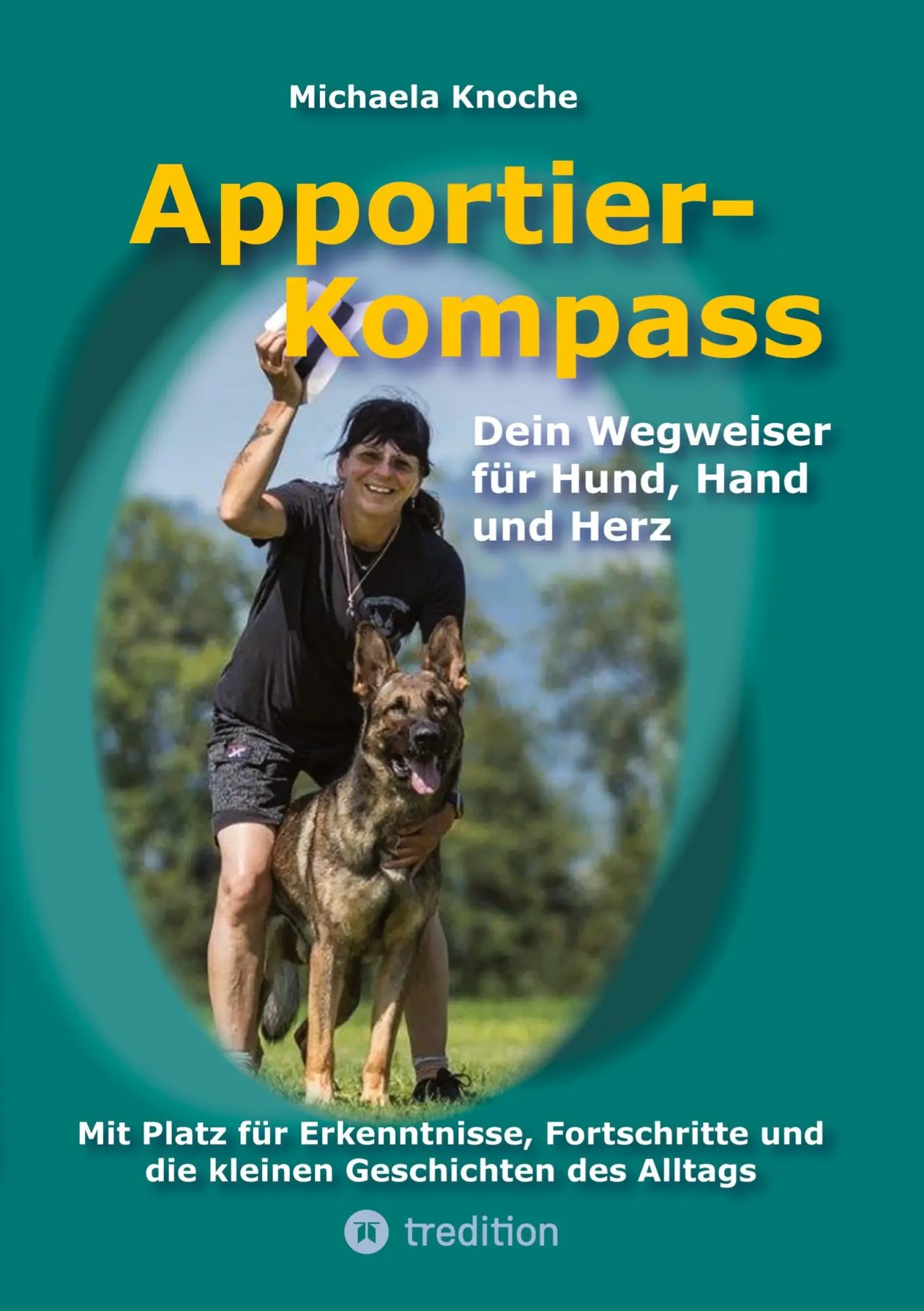 Cover: 9783000819896 | Apportier-Kompass | Dein Wegweiser für Hund, Hand und Herz | Knoche