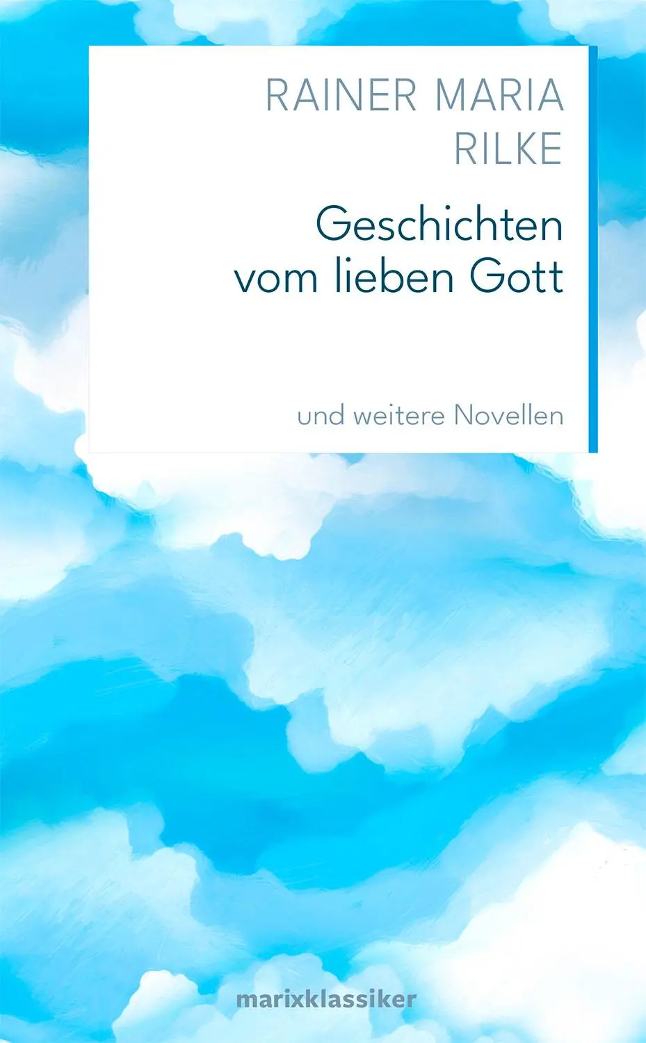 Cover: 9783737409896 | Geschichten vom lieben Gott | Rainer Maria Rilke | Buch | 173 S.