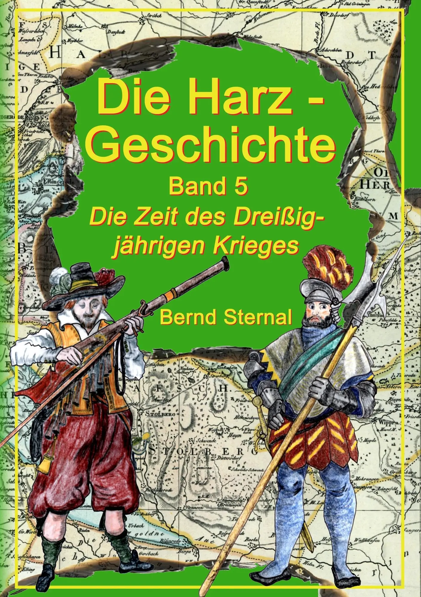 Cover: 9783738639896 | Die Harz - Geschichte 5 | Die Zeit des Dreißigjährigen Krieges | Buch
