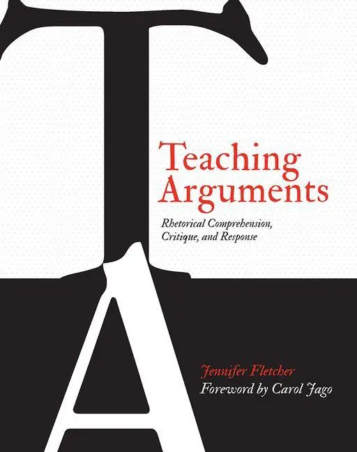 Cover: 9781571109996 | Teaching Arguments | Rhetorical Comprehension, Critique, and Response