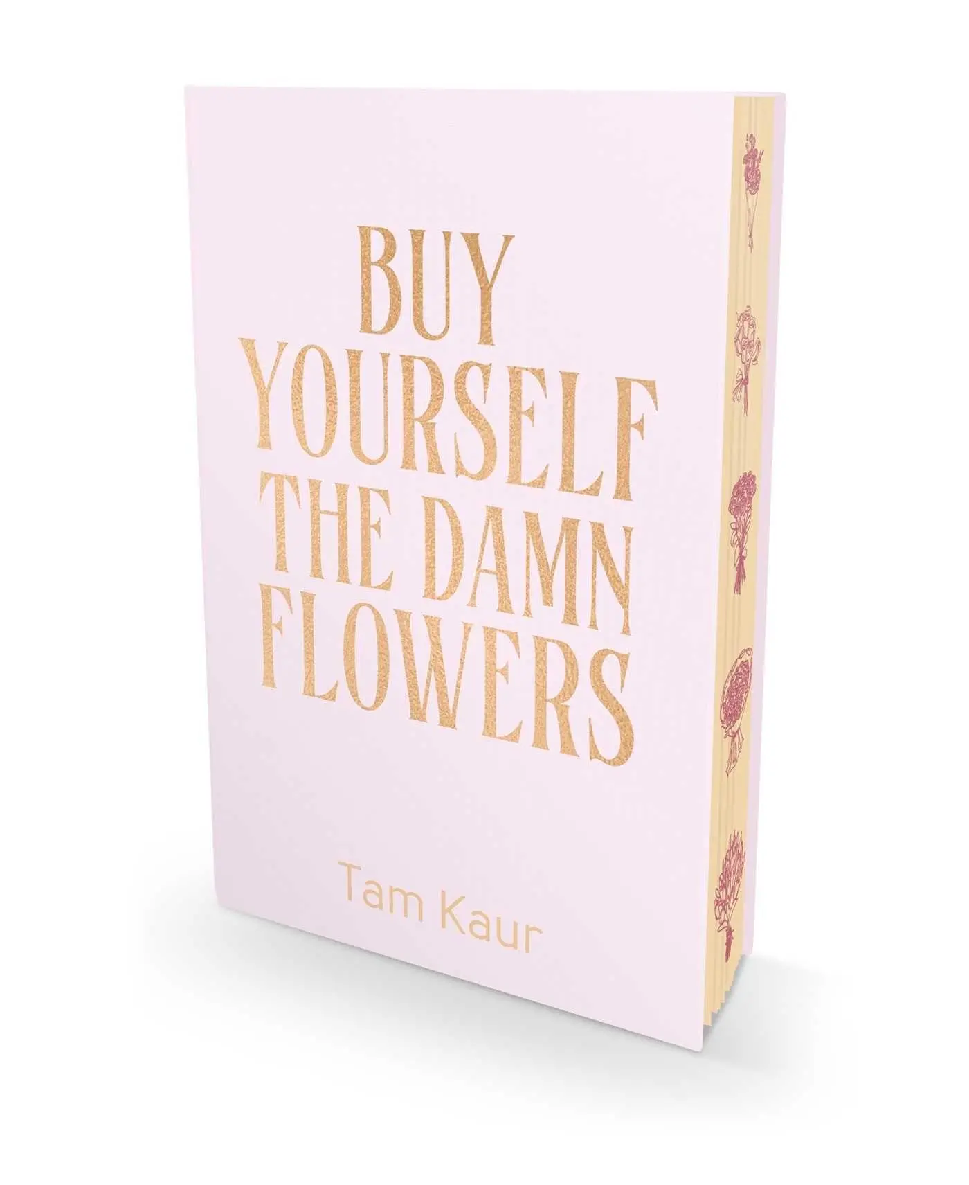 Cover: 9781788709996 | Buy Yourself the Damn Flowers. Limited Special Edition | Tam Kaur