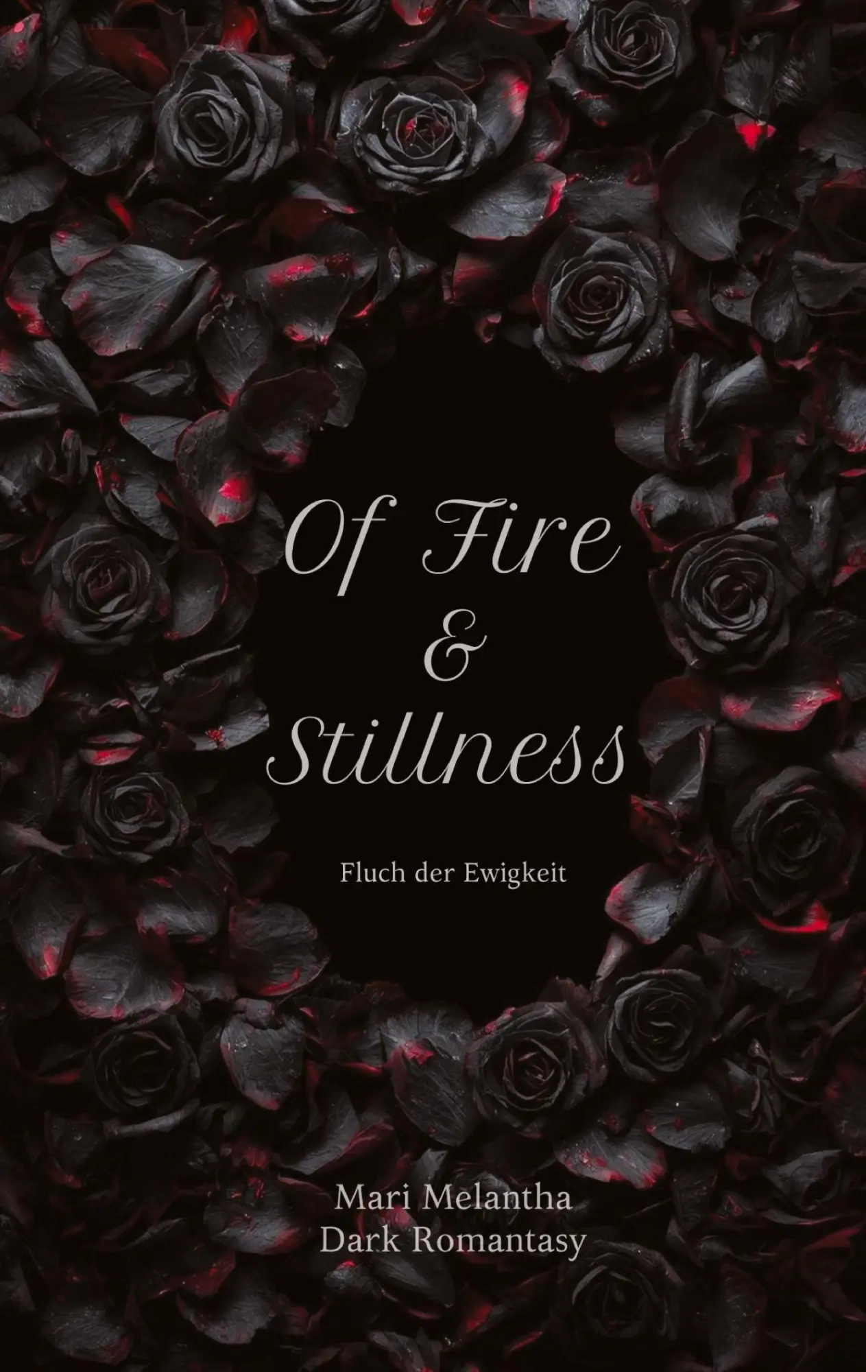 Cover: 9783384729996 | Of Fire and Stillness | Fluch der Ewigkeit | Mari Melantha | Buch