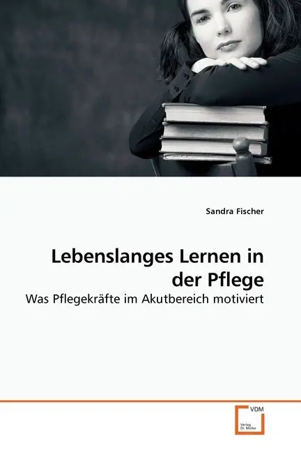 Cover: 9783639249996 | Lebenslanges Lernen in der Pflege | Sandra Fischer | Taschenbuch