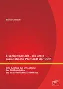 Cover: 9783842889996 | Eisenhüttenstadt ¿ die erste sozialistische Planstadt der DDR: Eine...