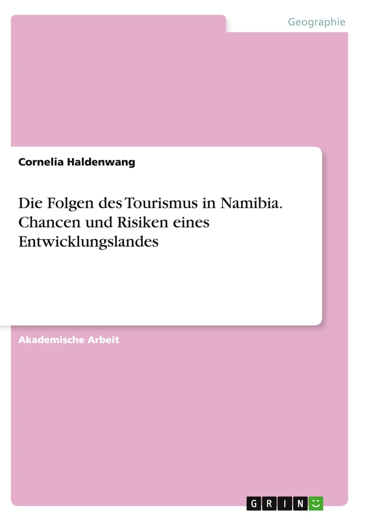 Cover: 9783668140097 | Die Folgen des Tourismus in Namibia. Chancen und Risiken eines...