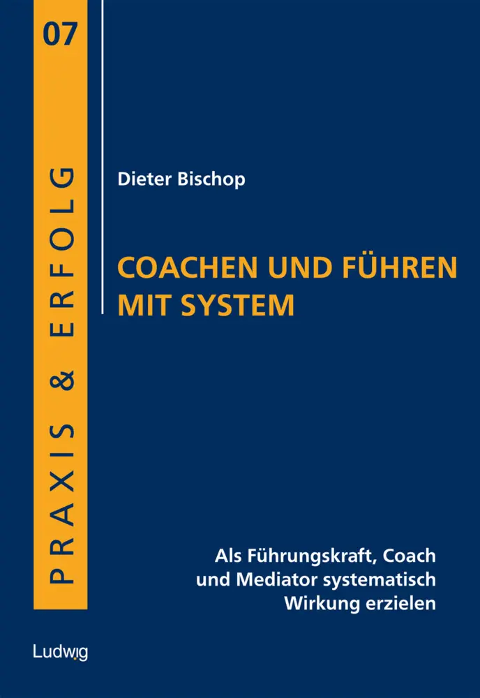 Cover: 9783869350097 | Coachen und Führen mit System | Dieter Bischop | Taschenbuch | 288 S.