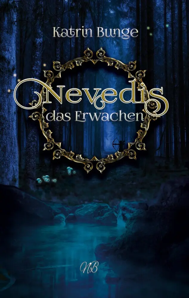 Cover: 9783989140097 | Nevedis | Das Erwachen | Katrin Bunge | Taschenbuch | 396 S. | Deutsch