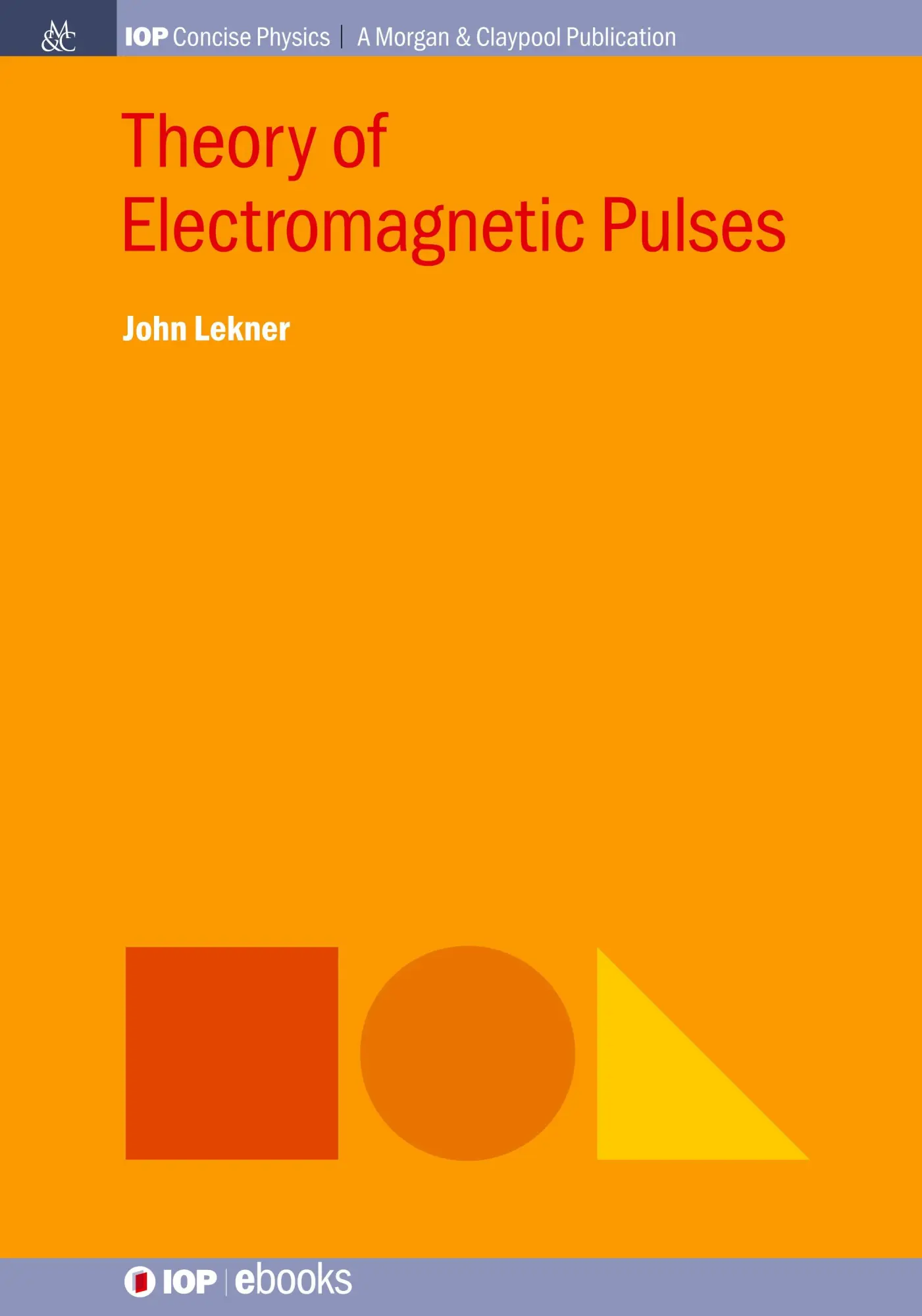 Cover: 9781643270197 | Theory of Electromagnetic Pulses | John Lekner | Taschenbuch | 2018