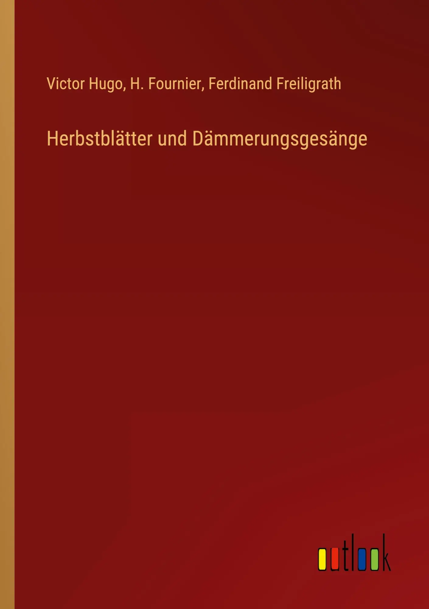 Cover: 9783368780197 | Herbstblätter und Dämmerungsgesänge | Victor Hugo (u. a.) | Buch