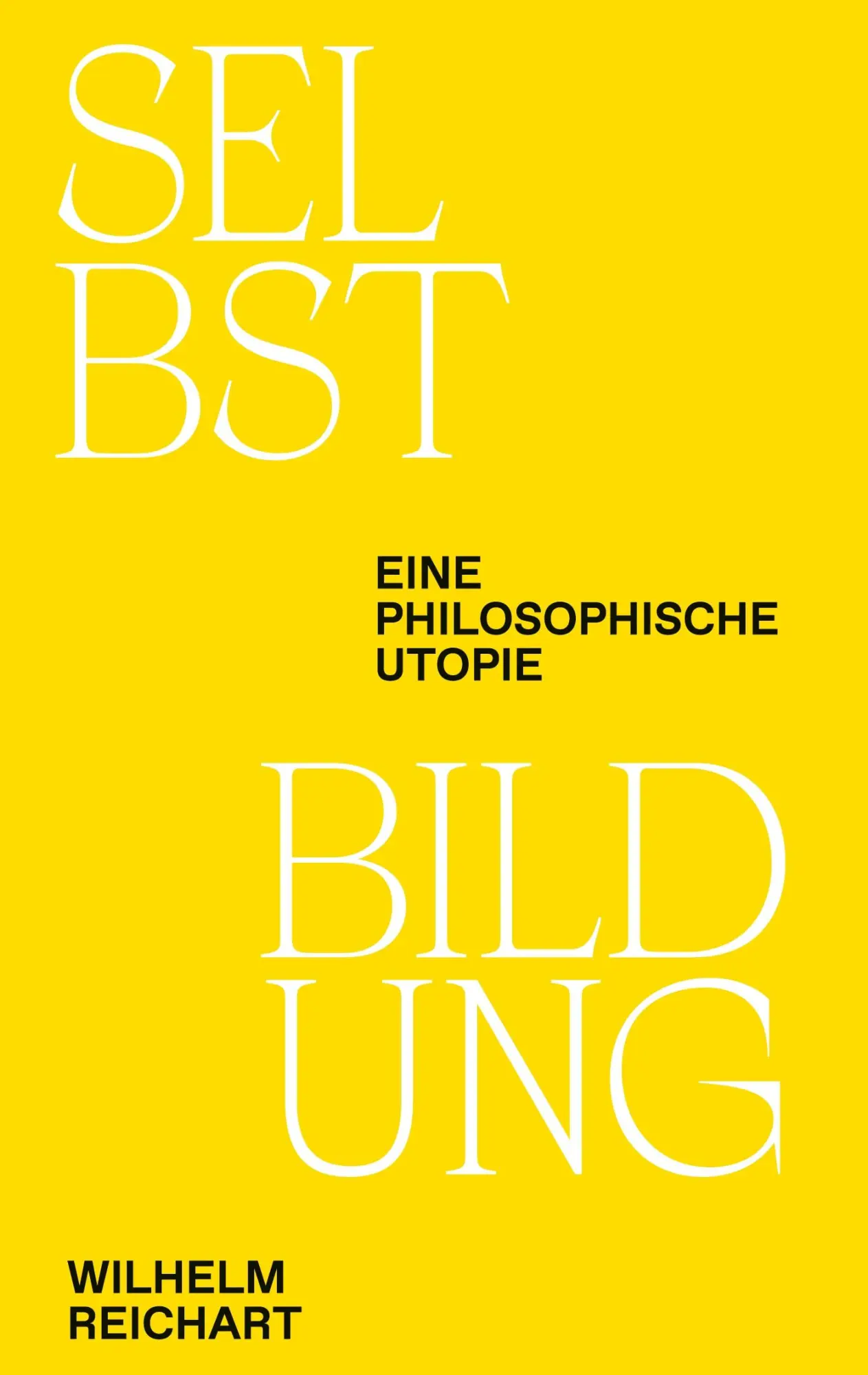 Cover: 9783696780197 | Selbstbildung | Eine philosophische Utopie | Reichart Wilhelm | Buch