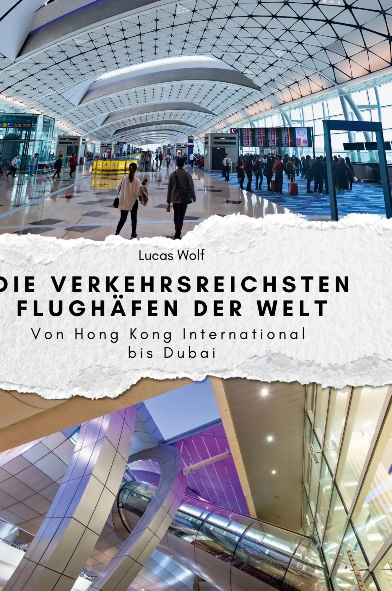 Cover: 9783759140197 | Die verkehrsreichsten Flughäfen der Welt | Lucas Wolf | Buch | Deutsch