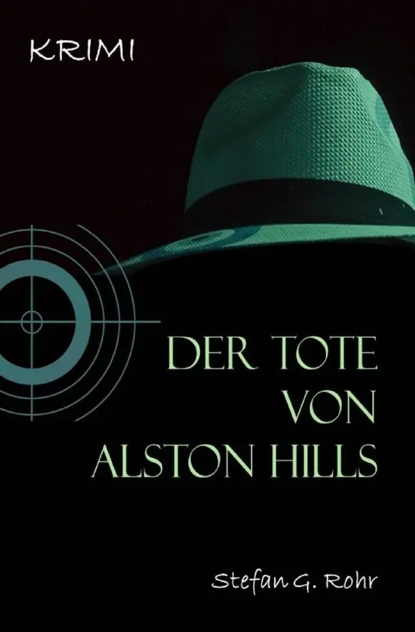 Cover: 9783819770197 | Der Tote von Alston Hills | Stefan G. Rohr | Taschenbuch | 400 S.