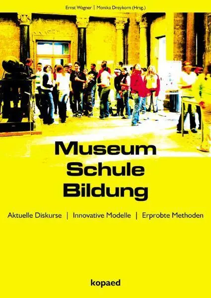 Cover: 9783867360197 | Museum Schule Bildung | Ernst Wagner (u. a.) | Taschenbuch | 240 S.