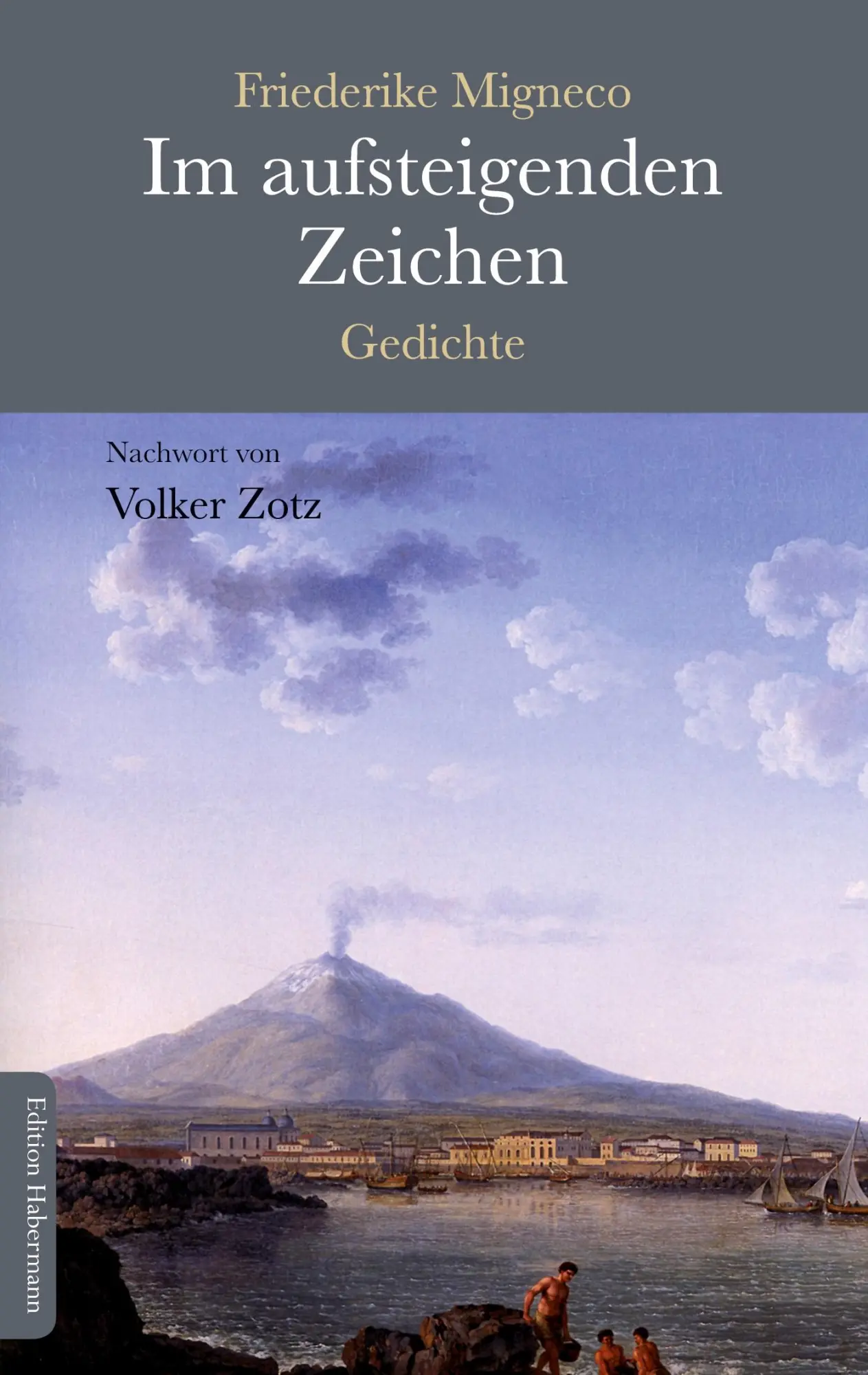 Cover: 9783960250197 | Im aufsteigenden Zeichen | Gedichte | Friederike Migneco (u. a.)