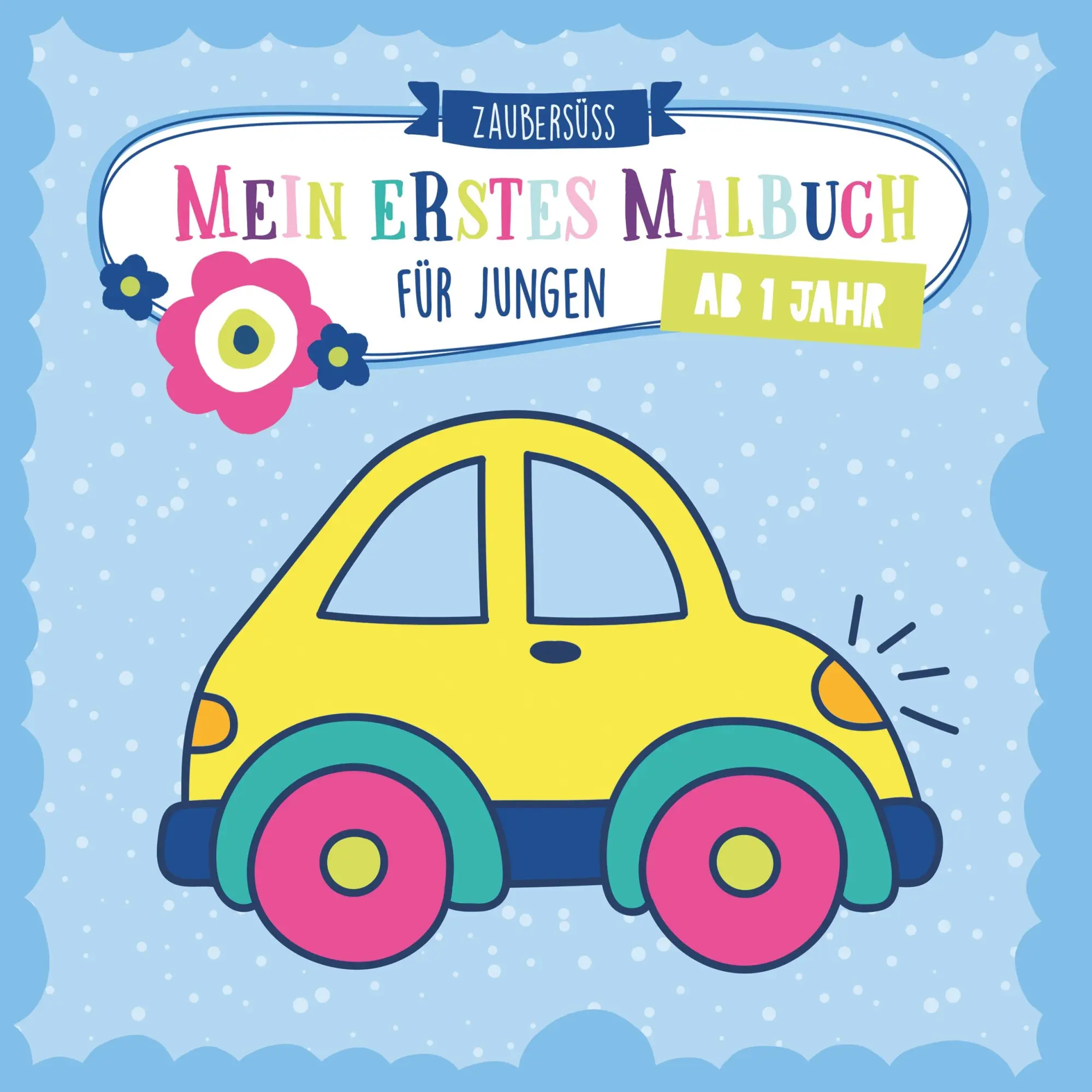 Cover: 9783962230197 | Mein erstes Malbuch für Jungen | ab 1 Jahr | Zaubersüss Malbücher