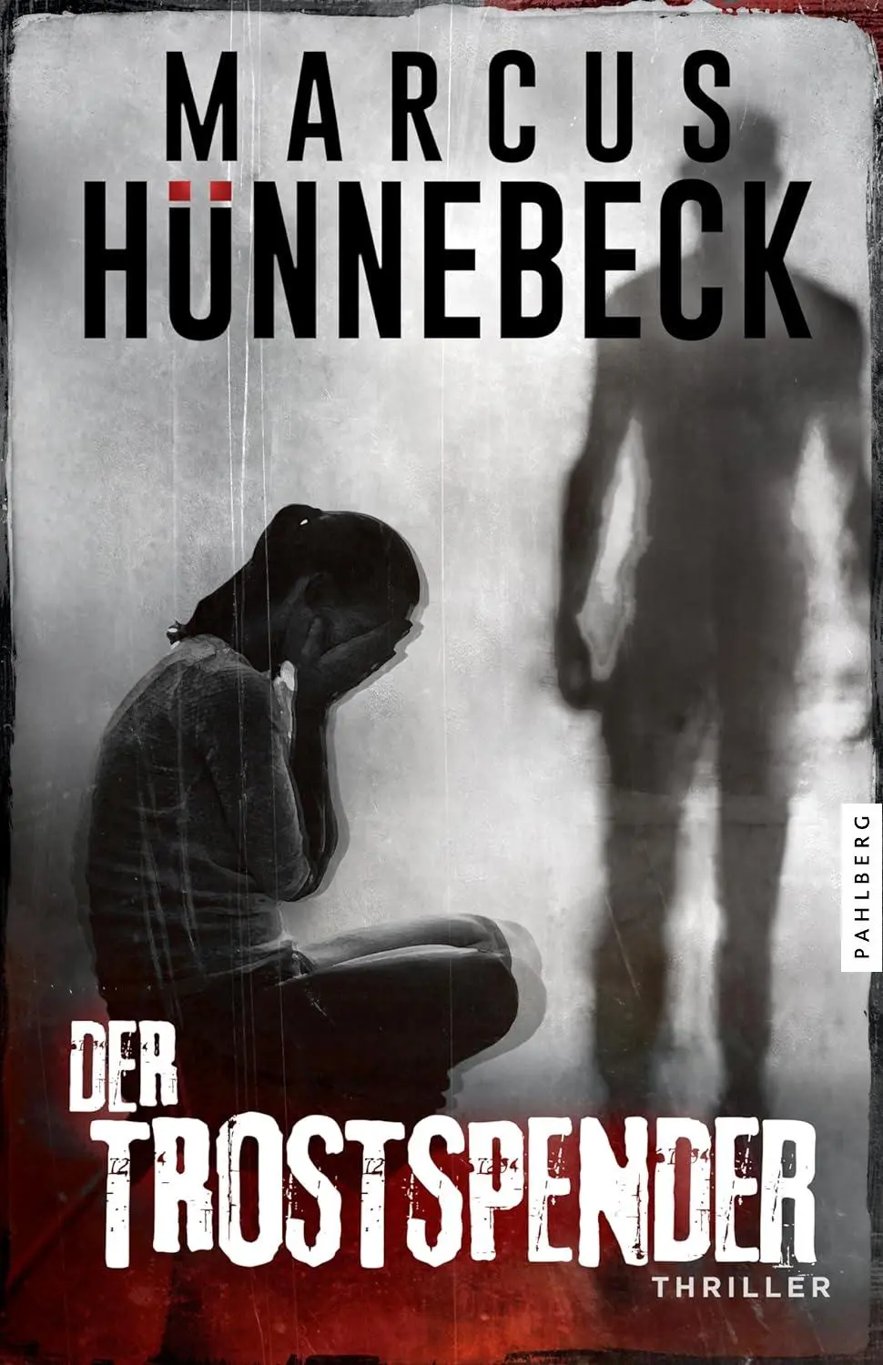 Cover: 9783988450197 | Der Trostspender | Thriller | Marcus Hünnebeck | Taschenbuch | 268 S.
