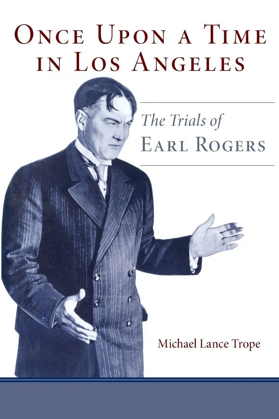 Cover: 9780806190297 | Once Upon a Time in Los Angeles | The Trials of Earl Rogers | Trope