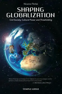 Cover: 9781912230297 | Shaping Globalization | Civil Society, Cultural Power and Threefolding