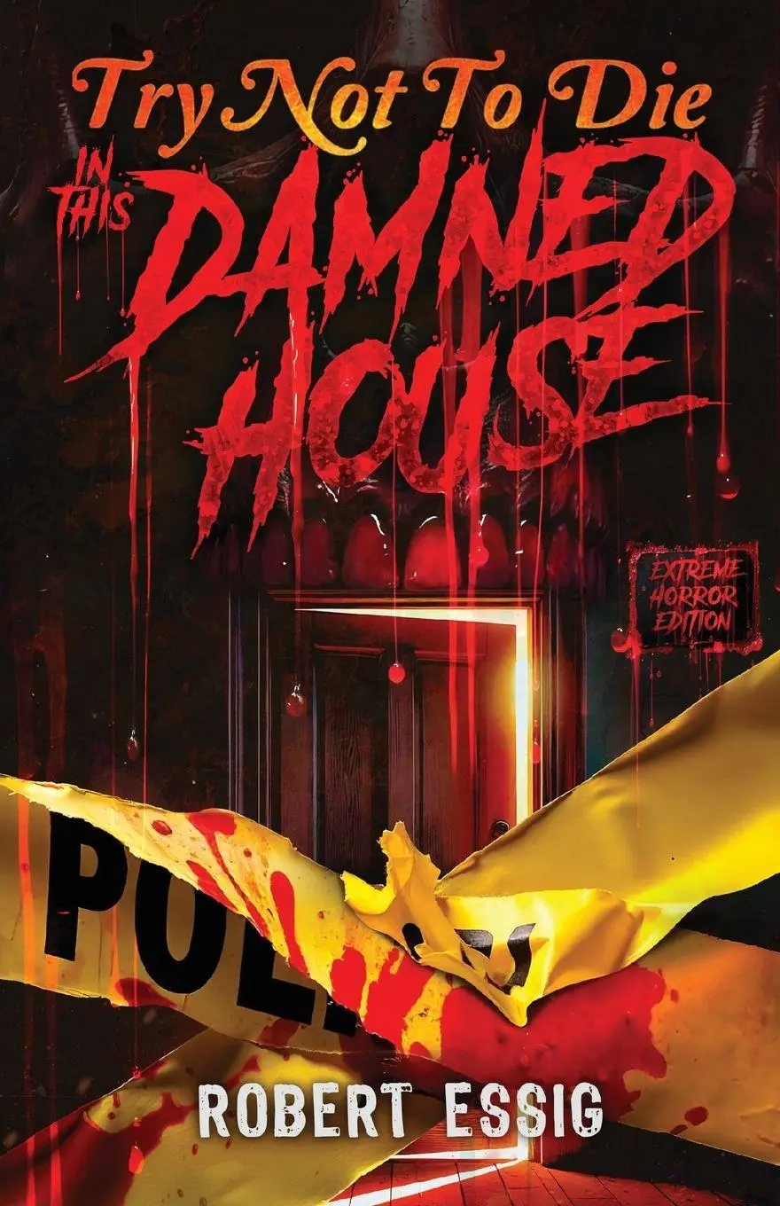 Cover: 9781961740297 | Try Not to Die in This Damned House | An Extreme Interactive Adventure