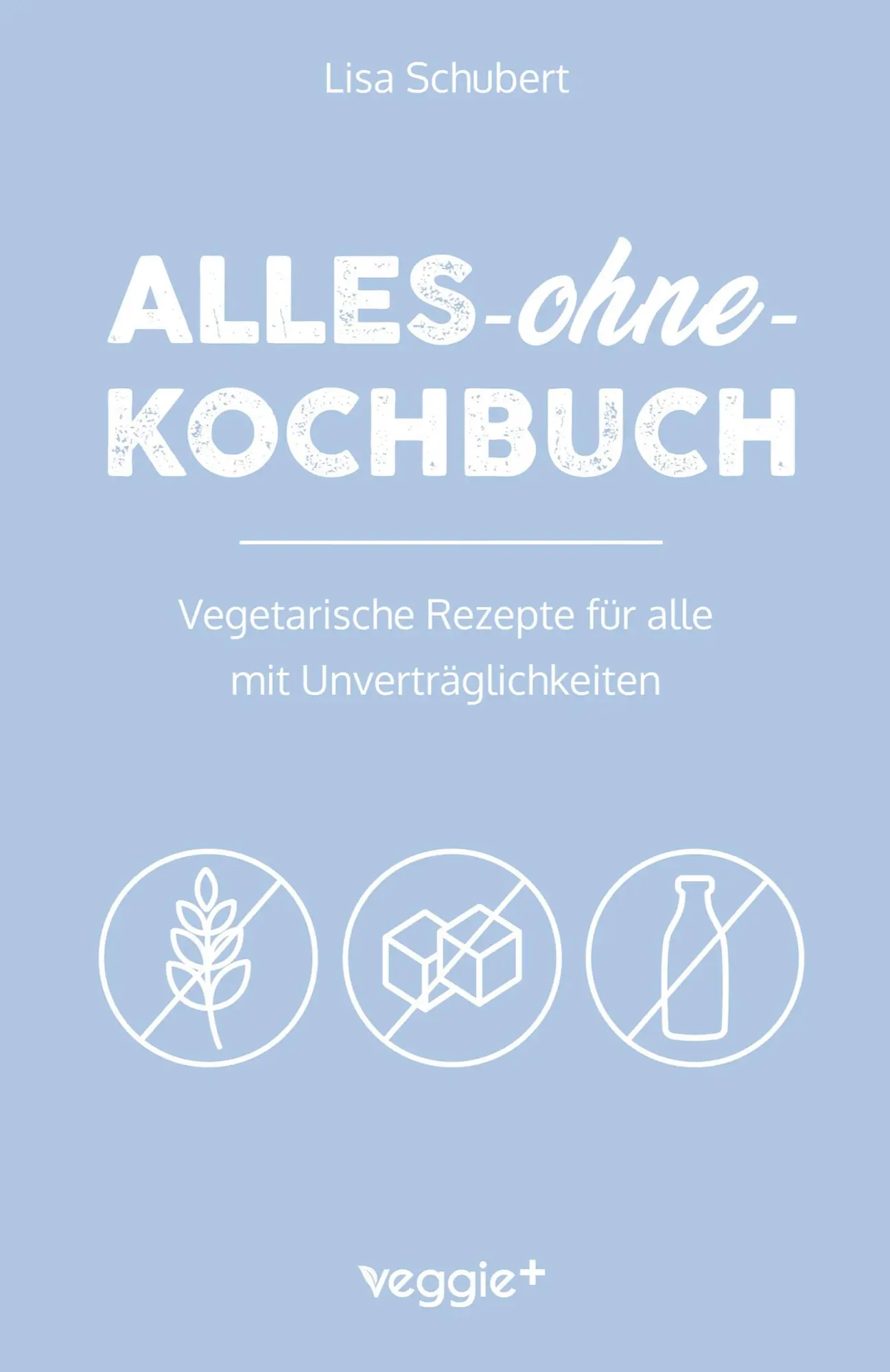 Cover: 9783692640297 | Alles-ohne-Kochbuch | Lisa Schubert | Taschenbuch | 172 S. | Deutsch
