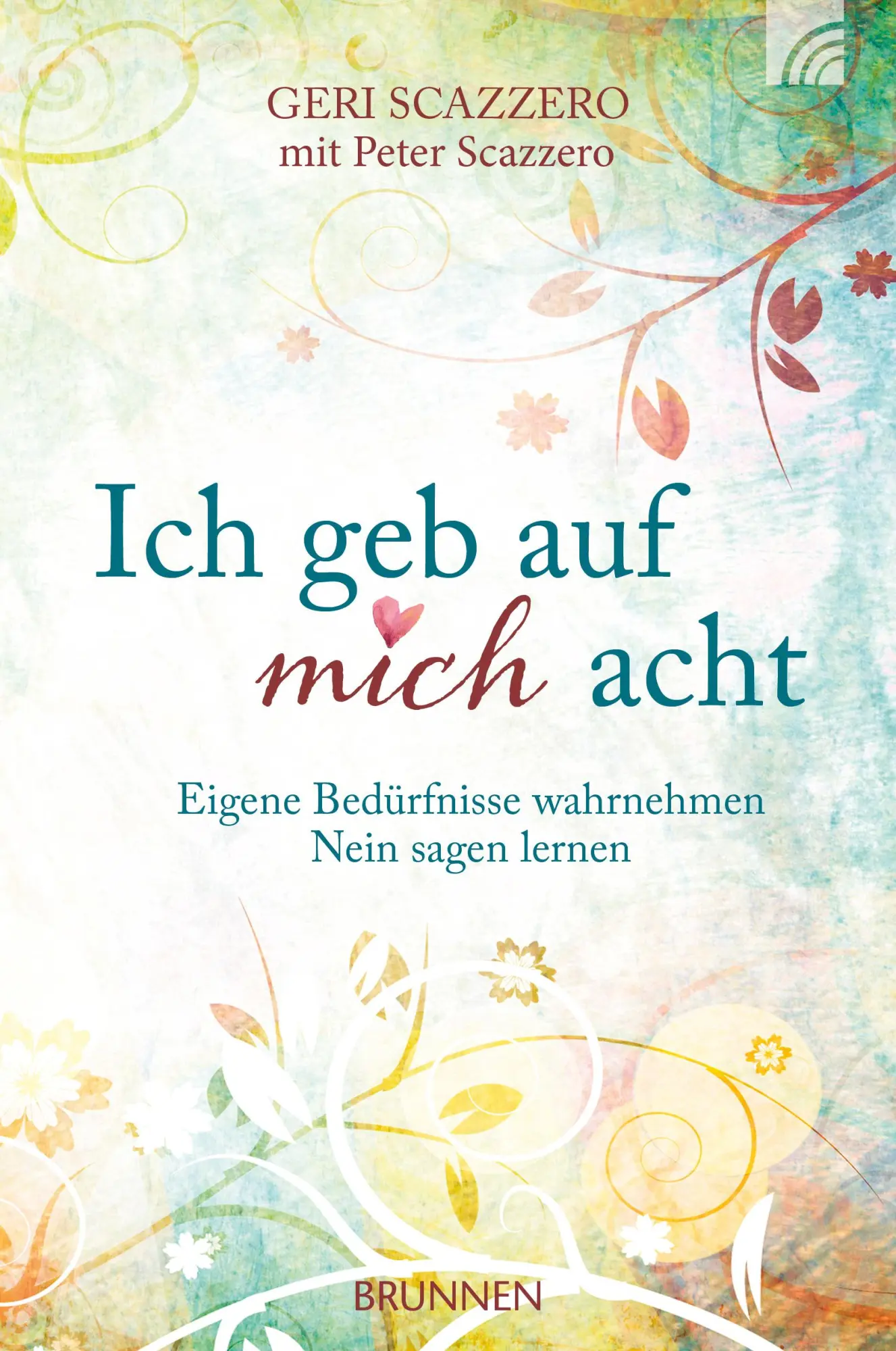 Cover: 9783765520297 | Ich geb auf mich acht | Geri Scazzero (u. a.) | Taschenbuch | 202 S.