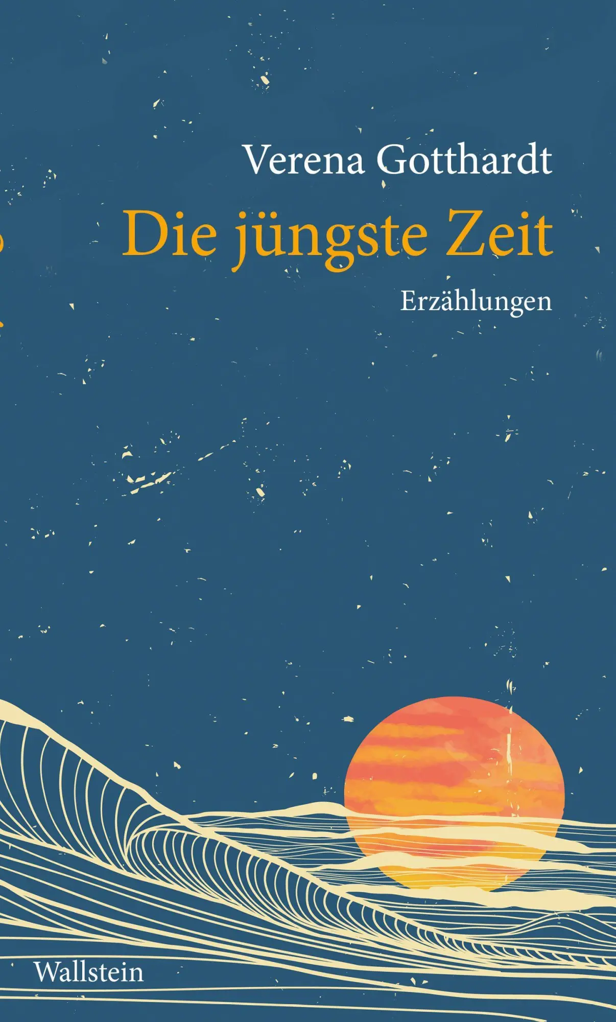 Cover: 9783835360297 | Die jüngste Zeit | Erzählungen | Verena Gotthardt | Buch | 144 S.