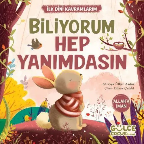 Cover: 9786256360297 | Biliyorum Hep Yanimdasin - Ilk Dini Kavramlarim (Allah'a Iman) | Aydin