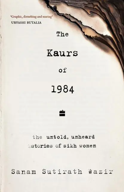 Cover: 9789362130297 | The Kaurs of 1984 | The Untold, Unheard Stories of Sikh Women | Wazir