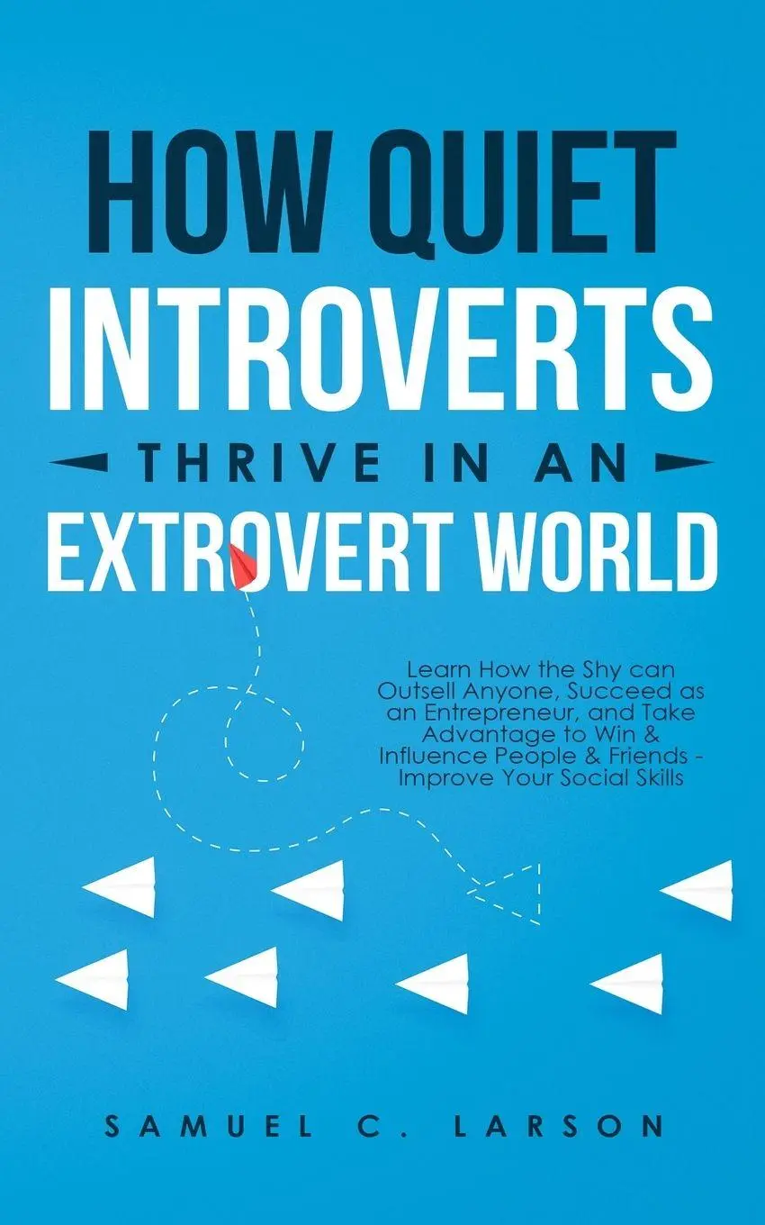 Cover: 9781647450397 | How Quiet Introverts Thrive in an Extrovert World | Samuel C Larson