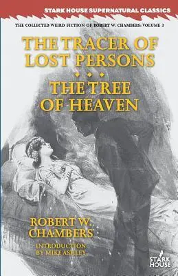 Cover: 9781944520397 | The Tracer of Lost Persons / The Tree of Heaven | Robert W. Chambers