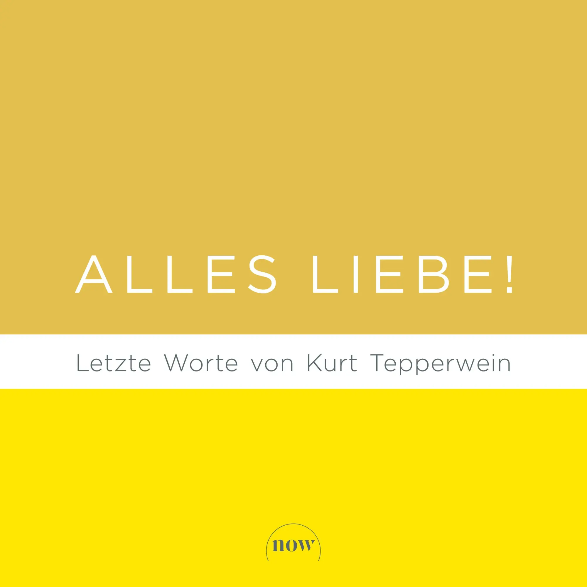Cover: 9783689690397 | Alles Liebe! | Letzte Worte von Kurt Tepperwein | Kurt Tepperwein