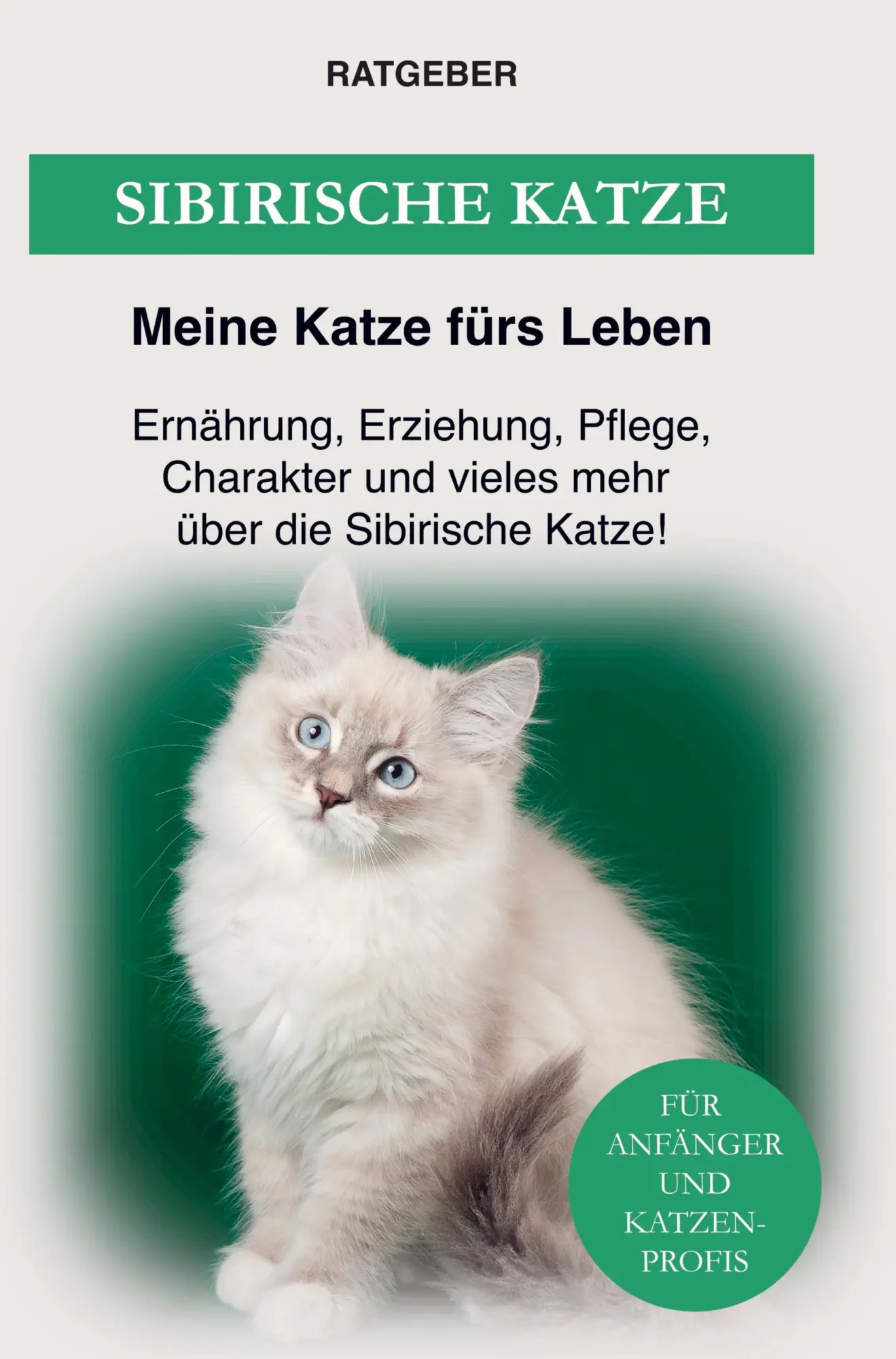 Cover: 9789403630397 | Sibirische Katzenrasse | Ratgeber Meine Katze fürs Leben | Taschenbuch