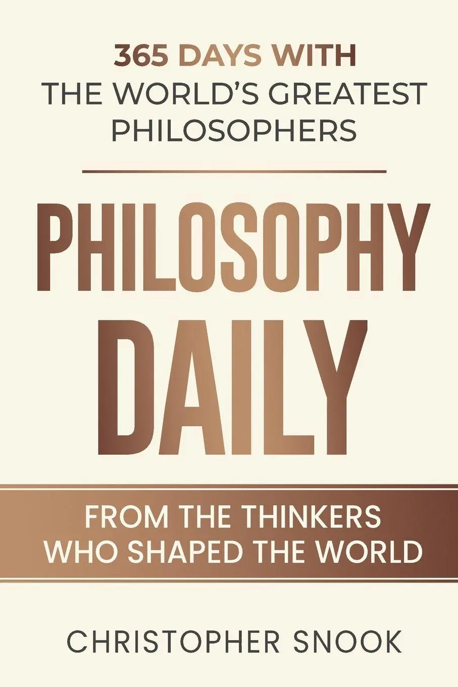 Cover: 9781069730497 | PHILOSOPHY DAILY | 365 DAYS WITH THE WORLDS GREATEST PHILOSOPHERS